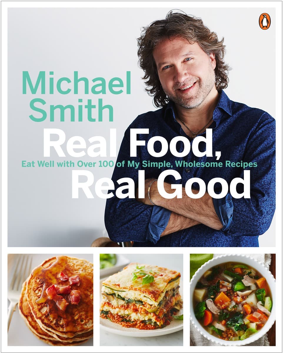 Chef Michael Smith, Real Food, Real Good
